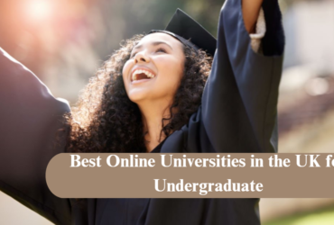 Best Online Universities in the UK for Undergraduate