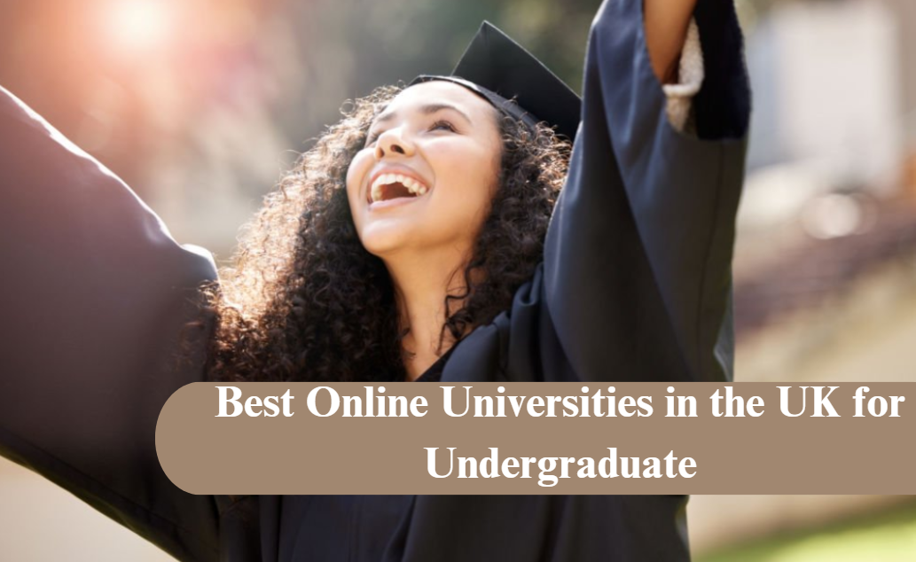 Best Online Universities in the UK for Undergraduate