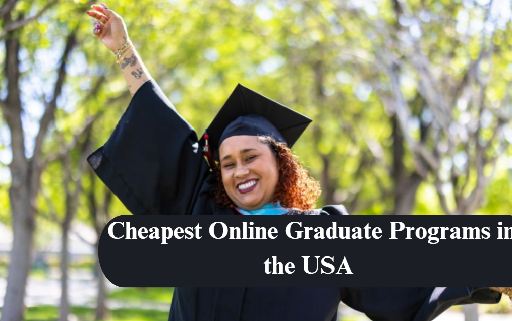 Cheapest Online Graduate Programs in the USA