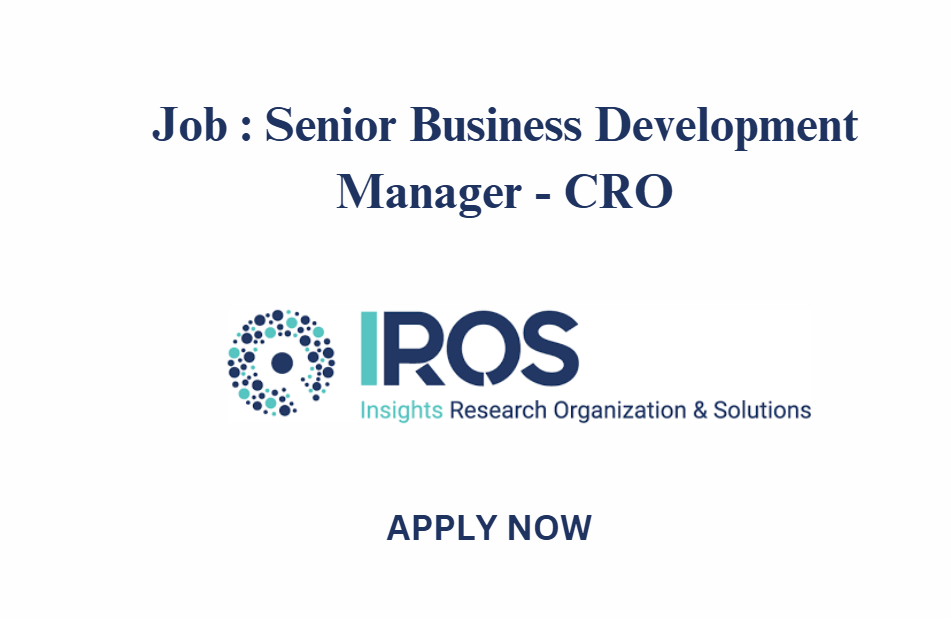 Senior Business Development Manager - CRO at IROS December 2024