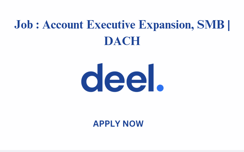 Account Executive Expansion, SMB | DACH At Deel Company December 2024