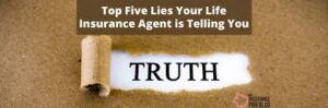 Top 5 Lies Insurance Agents Tell